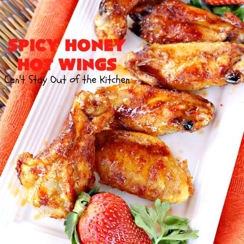 Spicy Honey Hot Wings | Can't Stay Out of the Kitchen | these #chicken #wings are awesome! They're a terrific #appetizer for #tailgating #NewYearsDay or #SuperBowl parties. #gluenfree