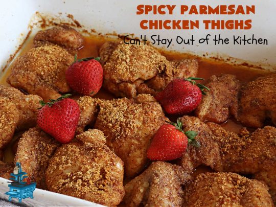 Spicy Parmesan Chicken Thighs | Can't Stay Out of the Kitchen | this #healthy #chicken #recipe is baked, NOT fried. It's marvelous for weeknight dinners because it's oven-ready in about 5 minutes. It's not overly spicy since the #ParmesanCheese mellows out the flavors. Great way to use #ChickenThighs too. #poultry #SpicyParmesanChickenThighs