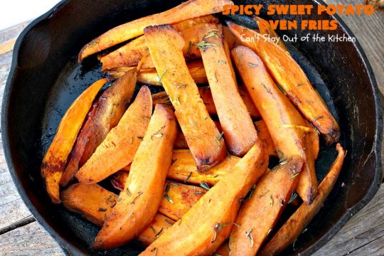 Spicy Sweet Potato Oven Fries | Can't Stay Out of the Kitchen | these delicious #sweetpotato #fries are so easy & delicious. This is a great side dish to make when you're short on time. They're also healthy, low calorie, #cleaneating #glutenfree & #vegan.