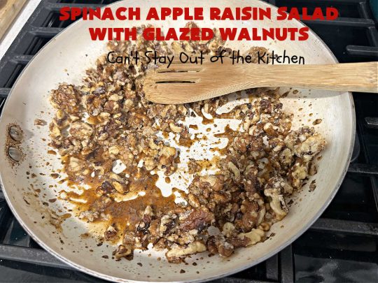 Spinach Apple Raisin Salad with Glazed Walnuts | Can't Stay Out of the Kitchen | this elegant & beautiful #salad looks like a lot of work but it can be whipped up in about 15 minutes--including the #SaladDressing! The flavors are wonderful together making it perfect for a company #salad or #holidays. Add #GrilledChicken or #GrilledSalmon for a main dish meal. #FetaCheese #raisins #apples #walnuts #TossedSalad #SpinachAppleRaisinSaladWithGlazedWalnuts