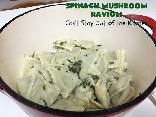 Spinach Mushroom Ravioli | Can't Stay Out of the Kitchen | This #MeatlessMonday #recipe can be dinner ready in less than 30 minutes! It's totally mouthwatering & irresistible. This fabulous #pasta dish is filled with three #cheeses, #spinach and two kinds of #mushrooms in a #garlic #AlfredoSauce that's succulent and amazing. #ravioli #SpinachMushroomRavioli