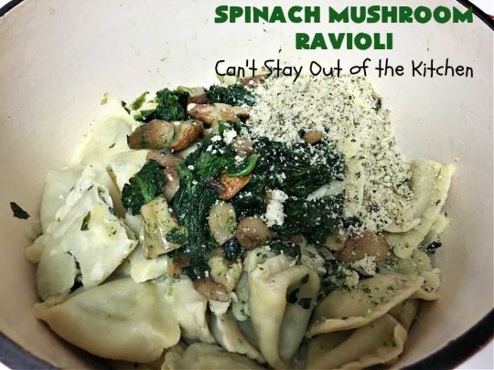 Spinach Mushroom Ravioli | Can't Stay Out of the Kitchen | This #MeatlessMonday #recipe can be dinner ready in less than 30 minutes! It's totally mouthwatering & irresistible. This fabulous #pasta dish is filled with three #cheeses, #spinach and two kinds of #mushrooms in a #garlic #AlfredoSauce that's succulent and amazing. #ravioli #SpinachMushroomRavioli
