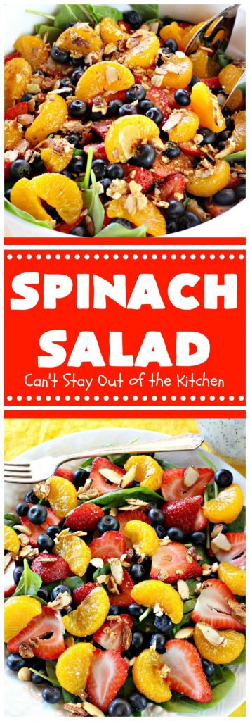 Spinach Salad | Can't Stay Out of the Kitchen | this luscious #spinach #salad includes #blueberries #strawberries #mandarinoranges & homemade glazed #almonds & #poppyseed dressing. It's terrific for company or #holiday dinners like #Easter, #MothersDay or #FathersDay. #vegan #glutenfree