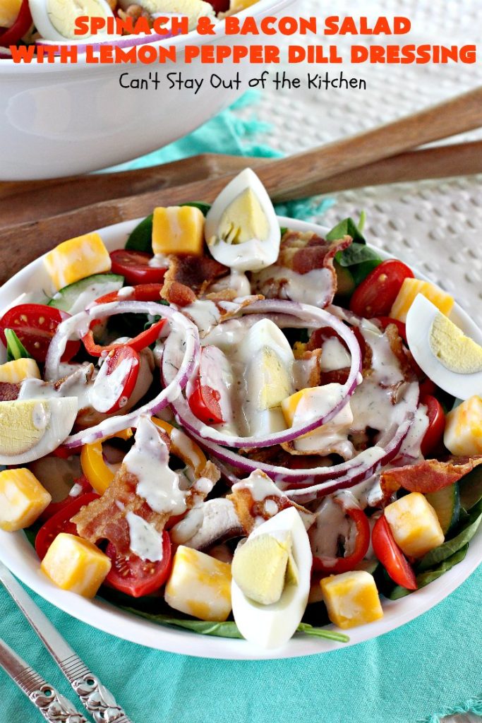 Spinach and Bacon Salad with Lemon Pepper Dill Dressing | Can't Stay Out of the Kitchen | this fantastic high protein #salad is terrific for hot summer days when you don't want to heat up your kitchen. It's hearty, filling & totally satisfying as a main dish meal. #glutenfree #hardboiledeggs #cheese #mushrooms #tomatoes #bacon