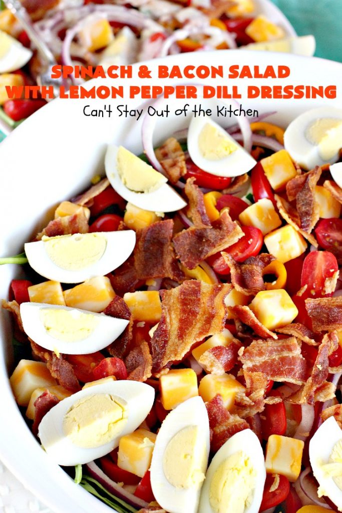 Spinach and Bacon Salad with Lemon Pepper Dill Dressing | Can't Stay Out of the Kitchen | this fantastic high protein #salad is terrific for hot summer days when you don't want to heat up your kitchen. It's hearty, filling & totally satisfying as a main dish meal. #glutenfree #hardboiledeggs #cheese #mushrooms #tomatoes #bacon