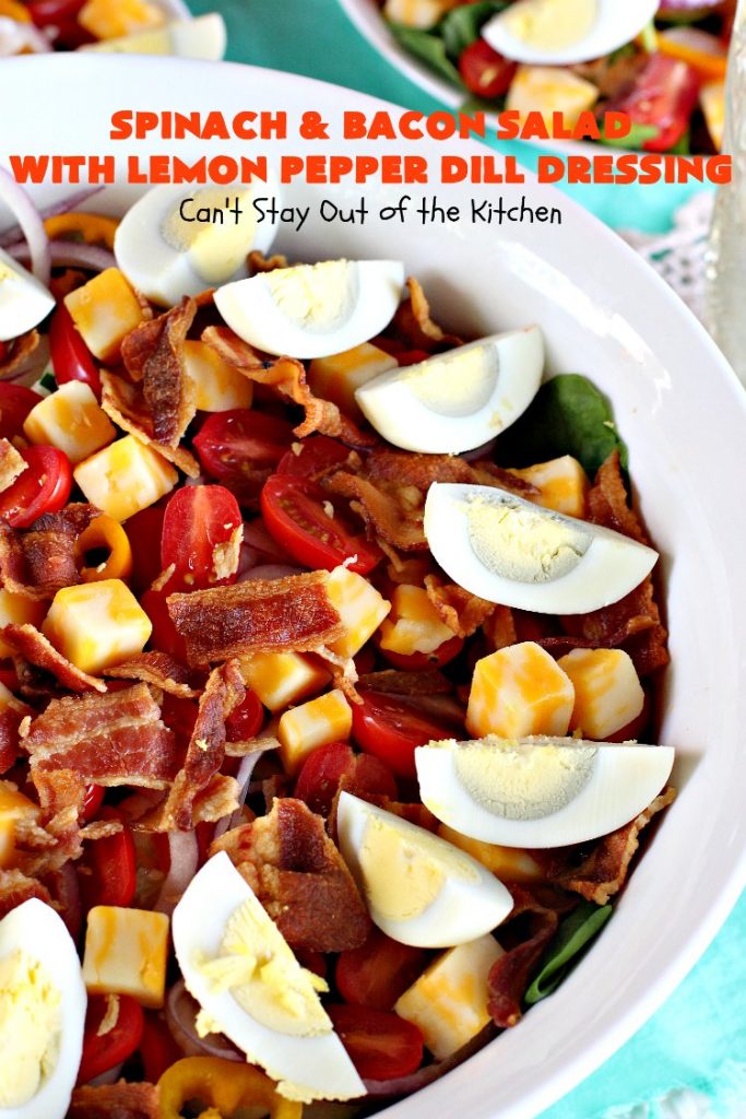 Spinach and Bacon Salad with Lemon Pepper Dill Dressing | Can't Stay Out of the Kitchen | this fantastic high protein #salad is terrific for hot summer days when you don't want to heat up your kitchen. It's hearty, filling & totally satisfying as a main dish meal. #glutenfree #hardboiledeggs #cheese #mushrooms #tomatoes #bacon