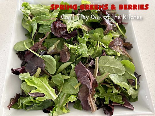 Spring Greens with Berries | Can't Stay Out of the Kitchen | this luscious #TossedSalad includes #strawberries, #blueberries, #raspberries, #MandarinOrangeSegments & toasted #almonds. It's the perfect #GreenSalad for any family or company #dinner. Everyone will want seconds! #Salad #healthy #TossedSaladWithFruit #GlutenFree #SpringGreensWithBerries #vegan #SpringGreensAndBerries #LowCalorie