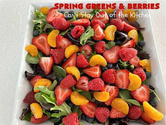 Spring Greens with Berries | Can't Stay Out of the Kitchen | this luscious #TossedSalad includes #strawberries, #blueberries, #raspberries, #MandarinOrangeSegments & toasted #almonds. It's the perfect #GreenSalad for any family or company #dinner. Everyone will want seconds! #Salad #healthy #TossedSaladWithFruit #GlutenFree #SpringGreensWithBerries #vegan #SpringGreensAndBerries #LowCalorie