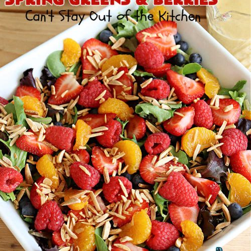 Spring Greens with Berries | Can't Stay Out of the Kitchen | this luscious #TossedSalad includes #strawberries, #blueberries, #raspberries, #MandarinOrangeSegments & toasted #almonds. It's the perfect #GreenSalad for any family or company #dinner. Everyone will want seconds! #Salad #healthy #TossedSaladWithFruit #GlutenFree #SpringGreensWithBerries #vegan #SpringGreensAndBerries #LowCalorie