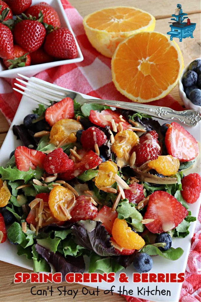Spring Greens with Berries | Can't Stay Out of the Kitchen | this luscious #TossedSalad includes #strawberries, #blueberries, #raspberries, #MandarinOrangeSegments & toasted #almonds. It's the perfect #GreenSalad for any family or company #dinner. Everyone will want seconds! #Salad #healthy #TossedSaladWithFruit #GlutenFree #SpringGreensWithBerries #vegan #SpringGreensAndBerries #LowCalorie