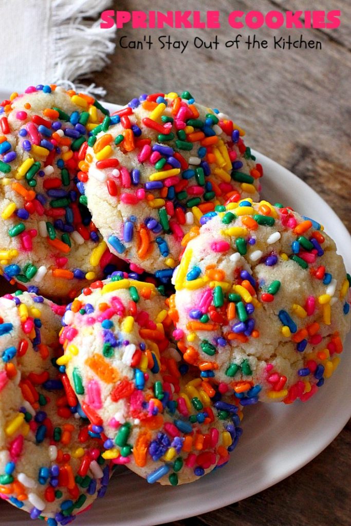 Sprinkle Cookies | Can't Stay Out of the Kitchen | these lovely #cookies start with a favorite #SugarCookie #recipe & are filled & rolled in #sprinkles. They are absolutely heavenly! #dessert #funfetti #SprinkleDessert #FunfettiDessert #Tailgating #Holiday #HolidayDessert
