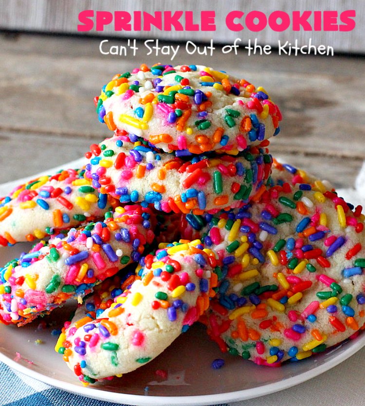 Sprinkle Cookies | Can't Stay Out of the Kitchen | these lovely #cookies start with a favorite #SugarCookie #recipe & are filled & rolled in #sprinkles. They are absolutely heavenly! #dessert #funfetti #SprinkleDessert #FunfettiDessert #Tailgating #Holiday #HolidayDessert