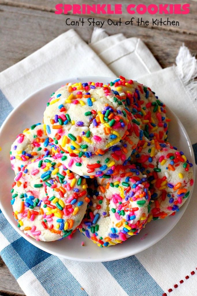 Sprinkle Cookies | Can't Stay Out of the Kitchen | these lovely #cookies start with a favorite #SugarCookie #recipe & are filled & rolled in #sprinkles. They are absolutely heavenly! #dessert #funfetti #SprinkleDessert #FunfettiDessert #Tailgating #Holiday #HolidayDessert