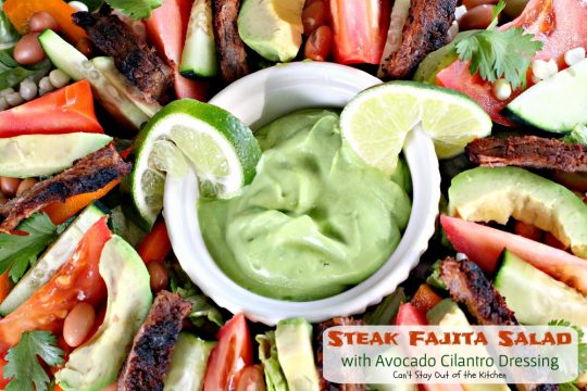 Steak Fajita Salad with Avocado Cilantro Dressing | Can't Stay Out of the Kitchen | this mouthwatering #Tex-Mex #salad has an amazing #avocado #cilantro salad dressing.