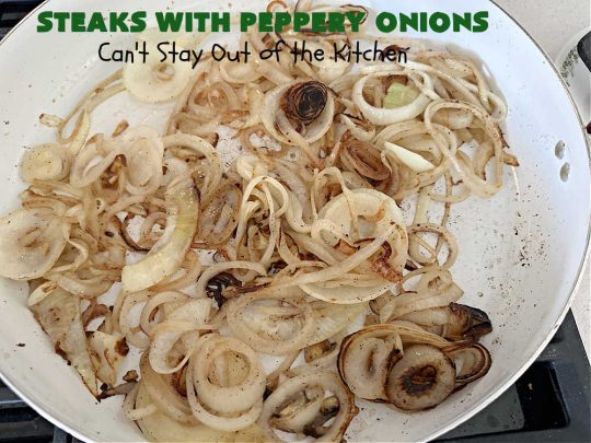 Steaks with Peppery Onions | Can't Stay Out of the Kitchen | this fantastic #GrilledSteak #recipe is so irresistible & mouthwatering. Delicious juicy #steaks are topped with sautéed #onions & are so sumptuous you may go back for seconds of the #SauteedOnions! Quick & easy meals for week-night dinners. #GlutenFree #steak #beef #SteaksWithPepperyOnions