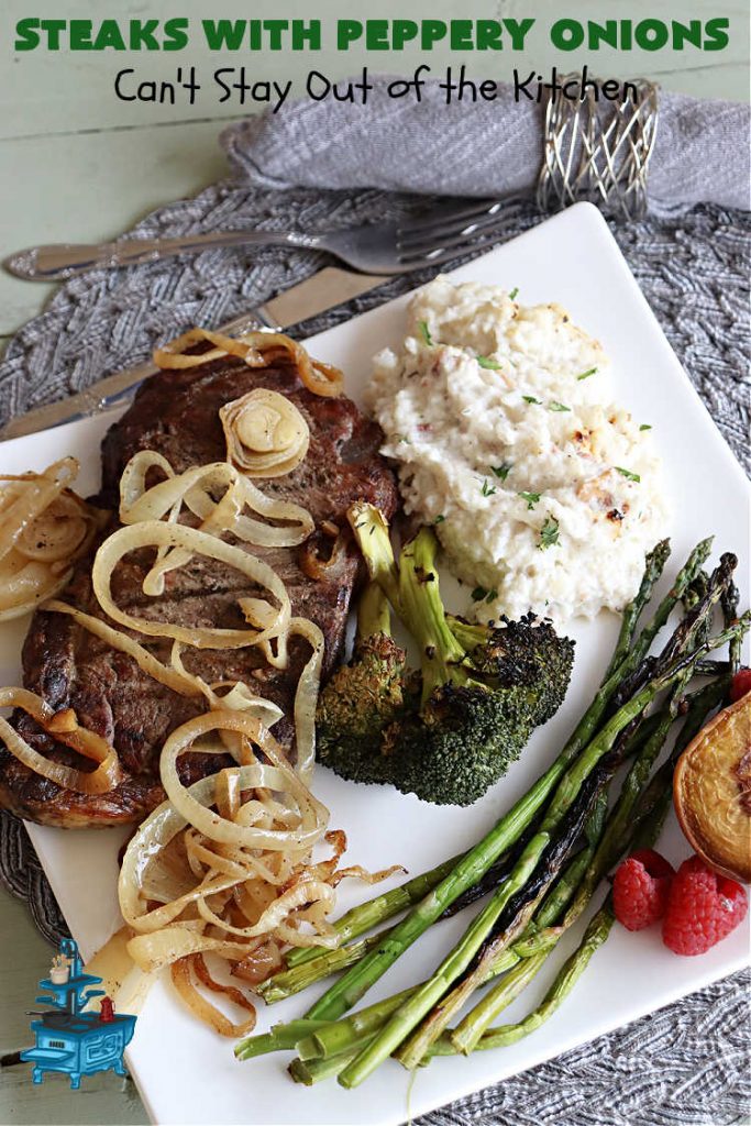 Steaks with Peppery Onions | Can't Stay Out of the Kitchen | this fantastic #GrilledSteak #recipe is so irresistible & mouthwatering. Delicious juicy #steaks are topped with sautéed #onions & are so sumptuous you may go back for seconds of the #SauteedOnions! Quick & easy meals for week-night dinners. #GlutenFree #steak #beef #SteaksWithPepperyOnions