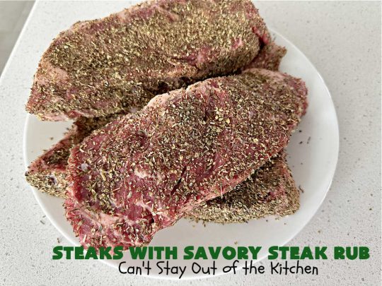 Steaks with Savory Steak Rub | Can't Stay Out of the Kitchen | this delicious #steak #recipe uses only a handful of seasonings as a rub for the meat. Then grill the steaks to your desired doneness. So easy for weeknight dinners, backyard barbecues or grilling out with friends. #GlutenFree #LowCalorie #healthy #beef #SavorySteakRub #SteaksWithSavorySteakRub #GrilledSteak #NewYorkStripSteaks