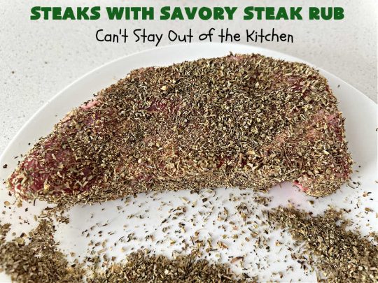 Steaks with Savory Steak Rub | Can't Stay Out of the Kitchen | this delicious #steak #recipe uses only a handful of seasonings as a rub for the meat. Then grill the steaks to your desired doneness. So easy for weeknight dinners, backyard barbecues or grilling out with friends. #GlutenFree #LowCalorie #healthy #beef #SavorySteakRub #SteaksWithSavorySteakRub #GrilledSteak #NewYorkStripSteaks