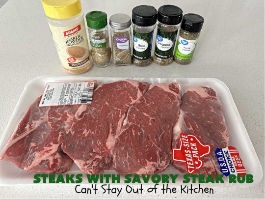 Steaks with Savory Steak Rub | Can't Stay Out of the Kitchen | this delicious #steak #recipe uses only a handful of seasonings as a rub for the meat. Then grill the steaks to your desired doneness. So easy for weeknight dinners, backyard barbecues or grilling out with friends. #GlutenFree #LowCalorie #healthy #beef #SavorySteakRub #SteaksWithSavorySteakRub #GrilledSteak #NewYorkStripSteaks