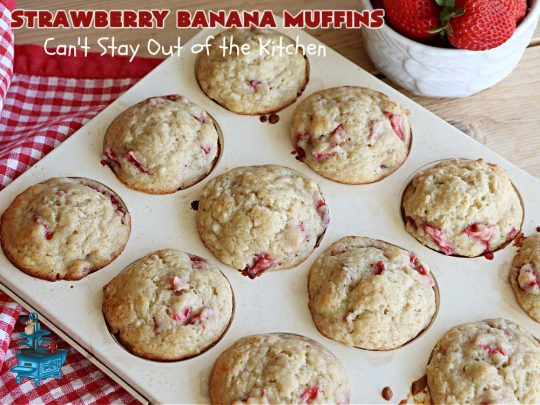Strawberry Banana Muffins | Can't Stay Out of the Kitchen | These fantastic #strawberry #muffins include #applesauce & #bananas to keep them moist & #strawberries to provide pop in flavor & texture. Every bite will knock your socks off! Add a cup of #coffee & you're good to go! Also great for a company or #holiday #breakfast #menu. #StrawberryMuffins #StrawberryBananaMuffins