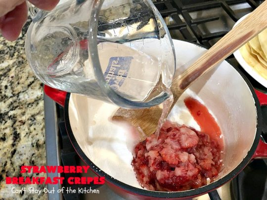 Strawberry Breakfast Crêpes | Can't Stay Out of the Kitchen | these lovely crêpes are filled with a luscious #strawberry filling. They're an excellent choice for a company or #holiday #breakfast. So rich & decadent they taste like eating #dessert! #BreakfastCrêpes #StrawberryBreakfastCrêpes
