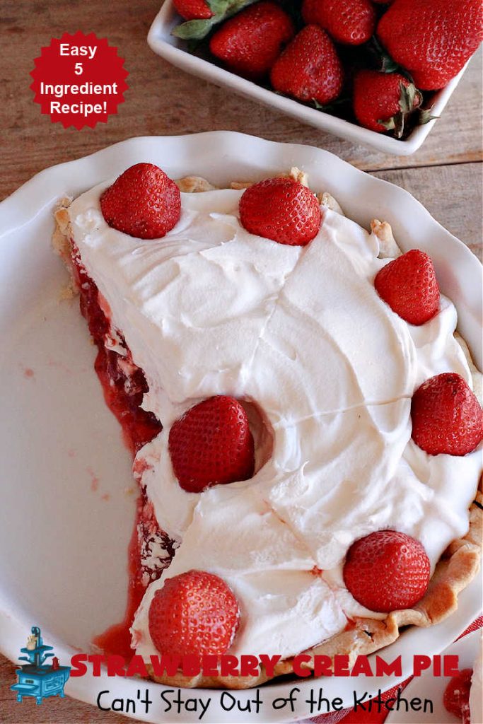 Strawberry Cream Pie | Can't Stay Out of the Kitchen | this outrageous #StrawberryCreamPie #recipe will knock your socks off! It uses only 5 ingredients and is easy enough to make even for beginners. Wow your company, friends or family with this amazing #dessert. #pie #StrawberryPie #strawberries, #EasyStrawberryPie #5IngredientRecipe #StrawberryDessert #BestStrawberryPie #BestStrawberryCreamPie #holiday #HolidayDessert #ValentinesDay #Christmas #MothersDay