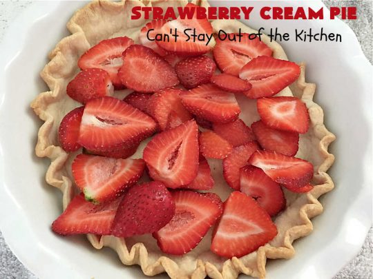 Strawberry Cream Pie | Can't Stay Out of the Kitchen | this outrageous #StrawberryCreamPie #recipe will knock your socks off! It uses only 5 ingredients and is easy enough to make even for beginners. Wow your company, friends or family with this amazing #dessert. #pie #StrawberryPie #strawberries, #EasyStrawberryPie #5IngredientRecipe #StrawberryDessert #BestStrawberryPie #BestStrawberryCreamPie #holiday #HolidayDessert #ValentinesDay #Christmas #MothersDay