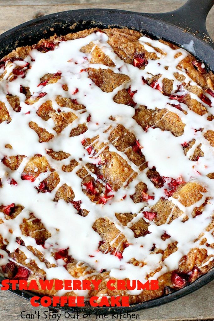 Strawberry Crumb Coffee Cake | Can't Stay Out of the Kitchen | this fantastic #coffeecake can be served for #breakfast or #dessert. It's terrific for company or #holiday meals. It's so scrumptious you'll find yourself drooling over every bite! #cake #strawberries