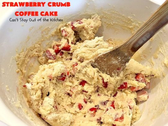 Strawberry Crumb Coffee Cake | Can't Stay Out of the Kitchen | this fantastic #coffeecake can be served for #breakfast or #dessert. It's terrific for company or #holiday meals. It's so scrumptious you'll find yourself drooling over every bite! #cake #strawberries
