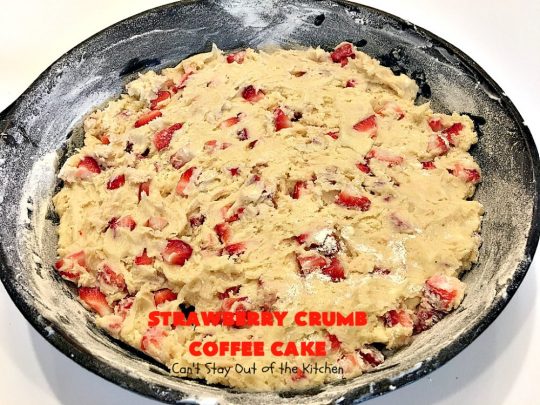 Strawberry Crumb Coffee Cake | Can't Stay Out of the Kitchen | this fantastic #coffeecake can be served for #breakfast or #dessert. It's terrific for company or #holiday meals. It's so scrumptious you'll find yourself drooling over every bite! #cake #strawberries