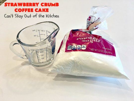Strawberry Crumb Coffee Cake | Can't Stay Out of the Kitchen | this fantastic #coffeecake can be served for #breakfast or #dessert. It's terrific for company or #holiday meals. It's so scrumptious you'll find yourself drooling over every bite! #cake #strawberries