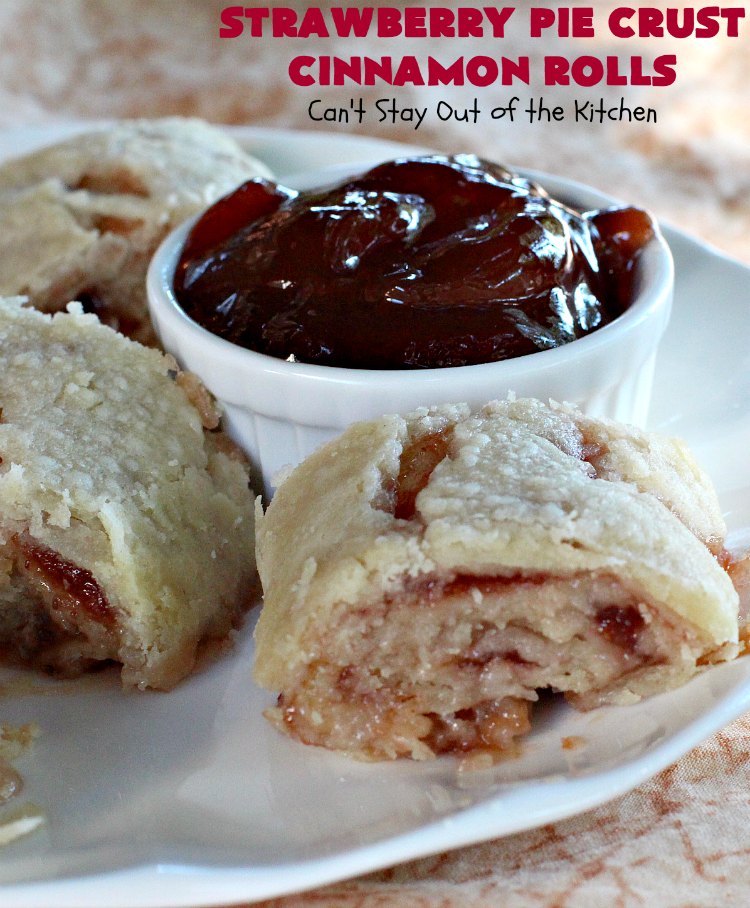 Strawberry Pie Crust Cinnamon Rolls | Can't Stay Out of the Kitchen | My mom used to treat us with these #CinnamonRolls when we got home from school. We still love these awesome treats. Great for weekend, company or #holiday #breakfasts or for snacks. #HolidayBreakfast #Strawberry #PieCrustCinnamonRolls #cinnamon #StrawberryPieCrustCinnamonRolls #FavoriteCinnamonRolls