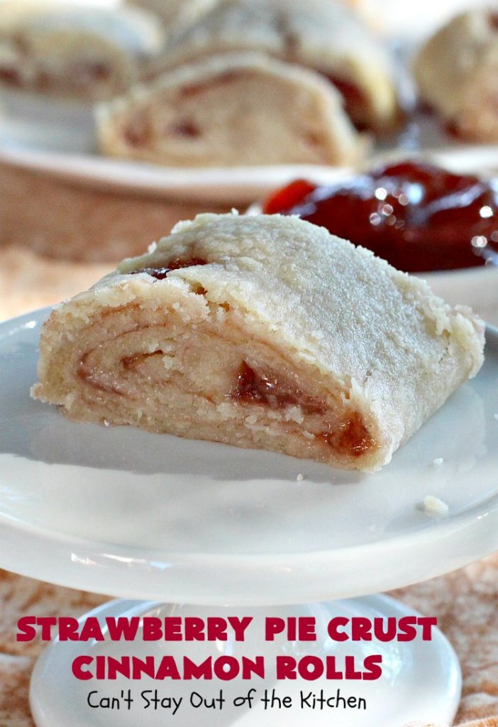 Strawberry Pie Crust Cinnamon Rolls | Can't Stay Out of the Kitchen | My mom used to treat us with these #CinnamonRolls when we got home from school. We still love these awesome treats. Great for weekend, company or #holiday #breakfasts or for snacks. #HolidayBreakfast #Strawberry #PieCrustCinnamonRolls #cinnamon #StrawberryPieCrustCinnamonRolls #FavoriteCinnamonRolls