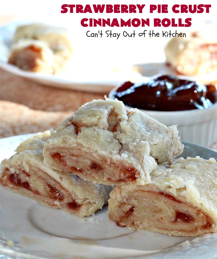 Strawberry Pie Crust Cinnamon Rolls | Can't Stay Out of the Kitchen | My mom used to treat us with these #CinnamonRolls when we got home from school. We still love these awesome treats. Great for weekend, company or #holiday #breakfasts or for snacks. #HolidayBreakfast #Strawberry #PieCrustCinnamonRolls #cinnamon #StrawberryPieCrustCinnamonRolls #FavoriteCinnamonRolls