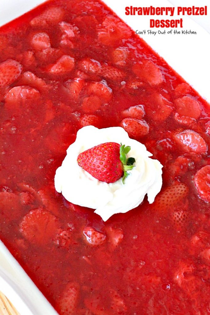 Strawberry Pretzel Dessert | Can't Stay Out of the Kitchen | this classic favorite #dessert has a #pretzel crust, #creamcheese layer & a #strawberry jello layer. It's a light dessert that's great for the #holidays.