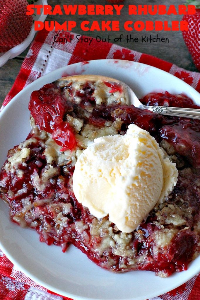 Strawberry Rhubarb Dump Cake Cobbler | Can't Stay Out of the Kitchen | this fantastic #cobbler is oven ready in 5 minutes! It's perfect for backyard #BBQs, potluck dinners or #holidays like #MothersDay or #FathersDay. #dessert #strawberry #rhubarb #dumpcake #vegan