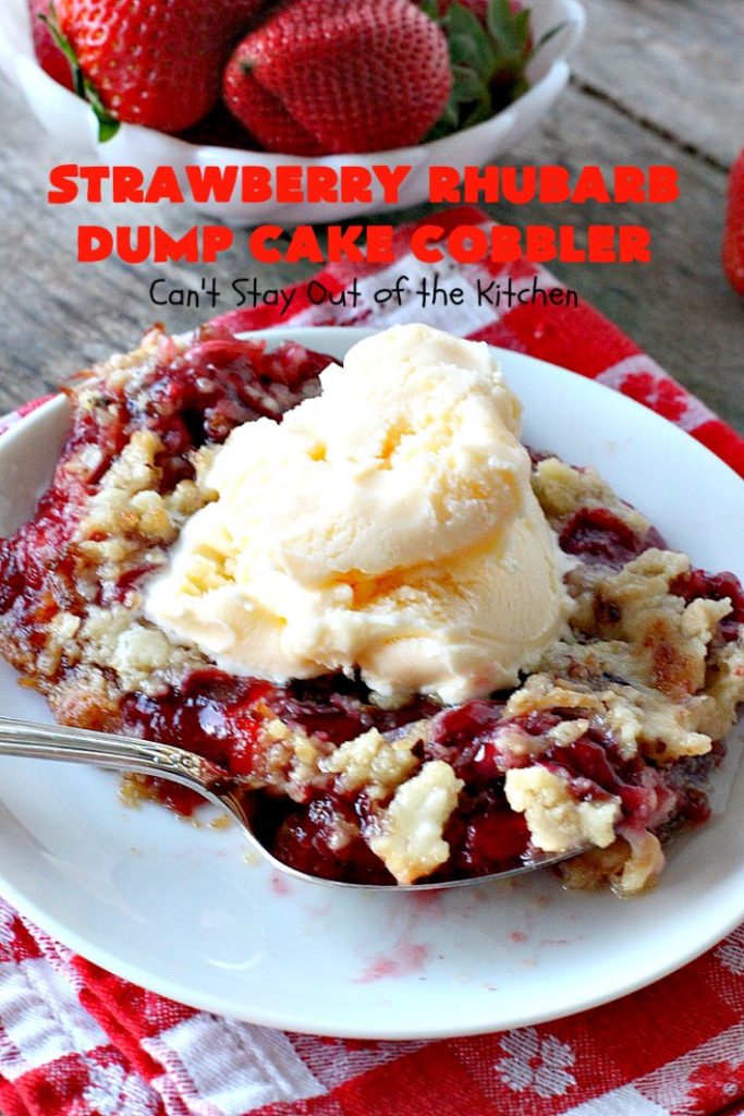 Strawberry Rhubarb Dump Cake Cobbler | Can't Stay Out of the Kitchen | this fantastic #cobbler is oven ready in 5 minutes! It's perfect for backyard #BBQs, potluck dinners or #holidays like #MothersDay or #FathersDay. #dessert #strawberry #rhubarb #dumpcake #vegan