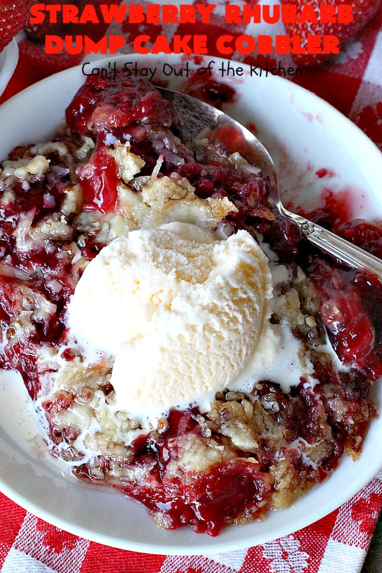 Strawberry Rhubarb Dump Cake Cobbler | Can't Stay Out of the Kitchen | this fantastic #cobbler is oven ready in 5 minutes! It's perfect for backyard #BBQs, potluck dinners or #holidays like #MothersDay or #FathersDay. #dessert #strawberry #rhubarb #dumpcake #vegan