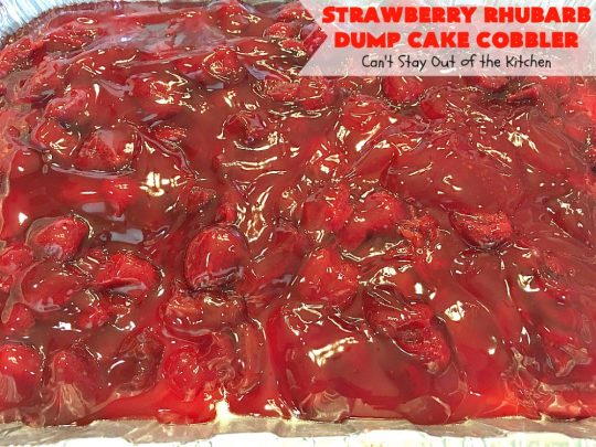 Strawberry Rhubarb Dump Cake Cobbler | Can't Stay Out of the Kitchen | this fantastic #cobbler is oven ready in 5 minutes! It's perfect for backyard #BBQs, potluck dinners or #holidays like #MothersDay or #FathersDay. #dessert #strawberry #rhubarb #dumpcake #vegan