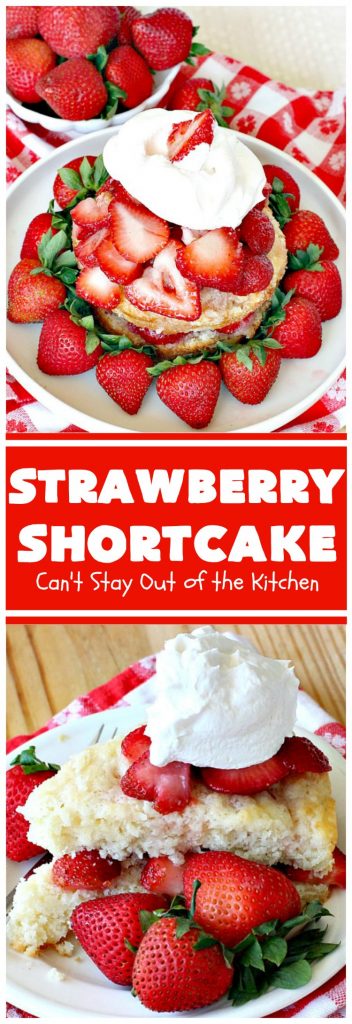 The BEST Strawberry Shortcake | Can't Stay Out of the Kitchen | This mouthwatering #dessert is terrific for the #FourthofJuly, other summer #holidays, picnics, backyard BBQs or potlucks. #strawberries