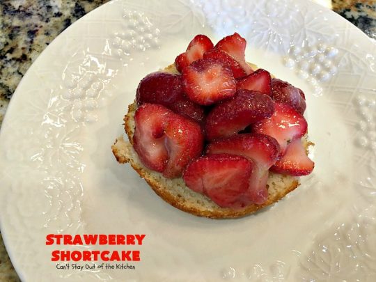 The BEST Strawberry Shortcake | Can't Stay Out of the Kitchen | This mouthwatering #dessert is terrific for the #FourthofJuly, other summer #holidays, picnics, backyard BBQs or potlucks. #strawberries