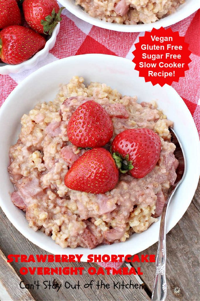 Strawberry Shortcake Overnight Oatmeal | Can't Stay Out of the Kitchen | Add a touch of #StrawberryShortcake to your morning #breakfast routine with this delightful #OvernightOatmeal #recipe. It's #healthy, #vegan, #GlutenFree, #SugarFree & cooks up in the #SlowCooker so it's really easy. #crockpot #oatmeal #SteelCutOats #holiday #HolidayBreakfast #StrawberryShortcakeOvernightOatmeal