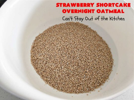Strawberry Shortcake Overnight Oatmeal | Can't Stay Out of the Kitchen | Add a touch of #StrawberryShortcake to your morning #breakfast routine with this delightful #OvernightOatmeal #recipe. It's #healthy, #vegan, #GlutenFree, #SugarFree & cooks up in the #SlowCooker so it's really easy. #crockpot #oatmeal #SteelCutOats #holiday #HolidayBreakfast #StrawberryShortcakeOvernightOatmeal