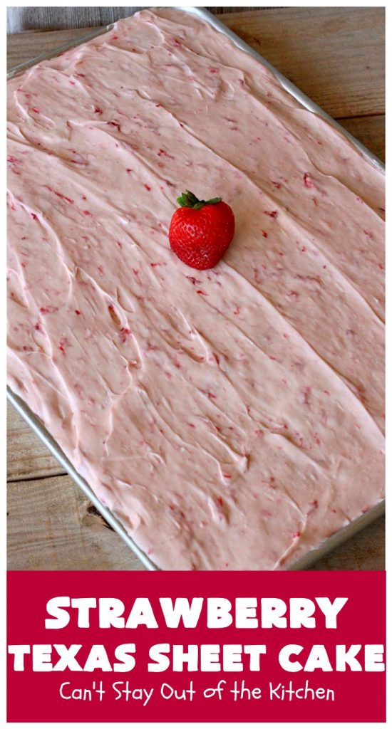 Strawberry Texas Sheet Cake | Can't Stay Out of the Kitchen | this amazing #dessert will have you drooling from the first bite! The #CreamCheese icing is fantastic. Perfect #cake for company or #holidays because it feeds a crowd and everyone wants seconds! #SheetCake #TexasSheetCake #strawberries #StrawberryTexasSheetCake #HolidayDessert #Christmas #ValentinesDay