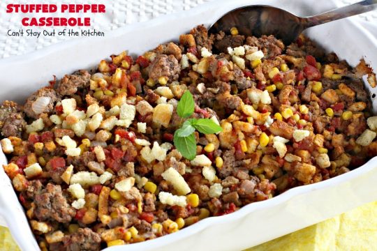 Stuffed Pepper Casserole | Can't Stay Out of the Kitchen | this fantastic #GooseberryPatch #recipe is so delightful. If you enjoyed #StuffedBellPeppers you'll love this #casserole version which uses #HerbStuffingMix instead. Quick & easy to prepare weeknight dinner meal, too. #beef #GroundBeef #BellPeppers #corn #StuffedPepperCasserole