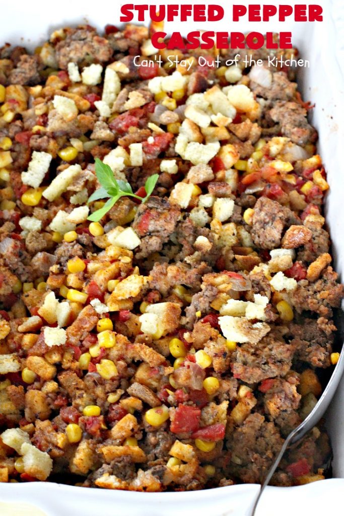 Stuffed Pepper Casserole | Can't Stay Out of the Kitchen | this fantastic #GooseberryPatch #recipe is so delightful. If you enjoyed #StuffedBellPeppers you'll love this #casserole version which uses #HerbStuffingMix instead. Quick & easy to prepare weeknight dinner meal, too. #beef #GroundBeef #BellPeppers #corn #StuffedPepperCasserole