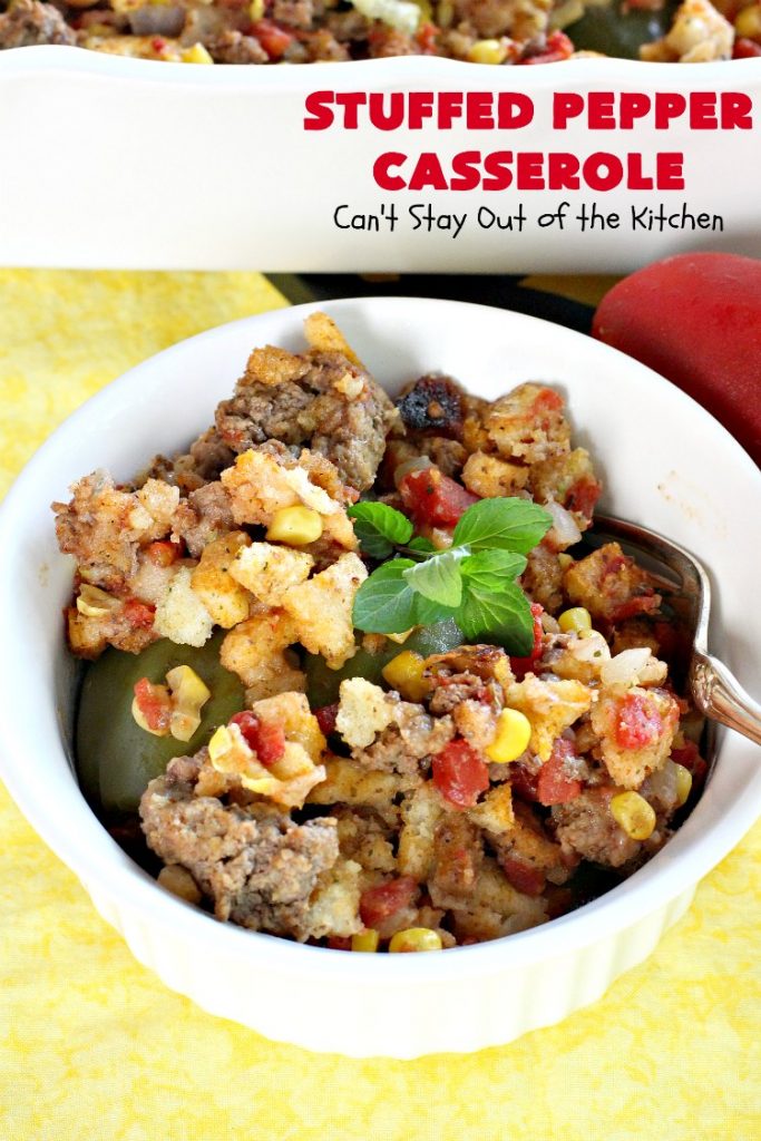 Stuffed Pepper Casserole | Can't Stay Out of the Kitchen | this fantastic #GooseberryPatch #recipe is so delightful. If you enjoyed #StuffedBellPeppers you'll love this #casserole version which uses #HerbStuffingMix instead. Quick & easy to prepare weeknight dinner meal, too. #beef #GroundBeef #BellPeppers #corn #StuffedPepperCasserole