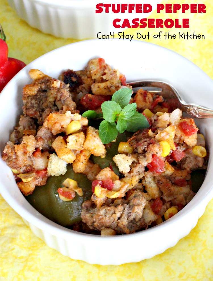 Stuffed Pepper Casserole | Can't Stay Out of the Kitchen | this fantastic #GooseberryPatch #recipe is so delightful. If you enjoyed #StuffedBellPeppers you'll love this #casserole version which uses #HerbStuffingMix instead. Quick & easy to prepare weeknight dinner meal, too. #beef #GroundBeef #BellPeppers #corn #StuffedPepperCasserole
