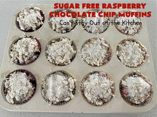 Sugar Free Raspberry Chocolate Chip Muffins | Can't Stay Out of the Kitchen | these delectable #muffins are #SugarFree & #GlutenFree & use #healthy ingredients including #oatmeal #ChocolateChips & #raspberries. Excellent option for #diabetics or those with #Celiac. This #recipe can also be made with regular sugar & flour if you desire. So good for a weekend, company or #holiday #breakfast or #brunch. #SugarFreeRaspberryChocolateChipMuffins