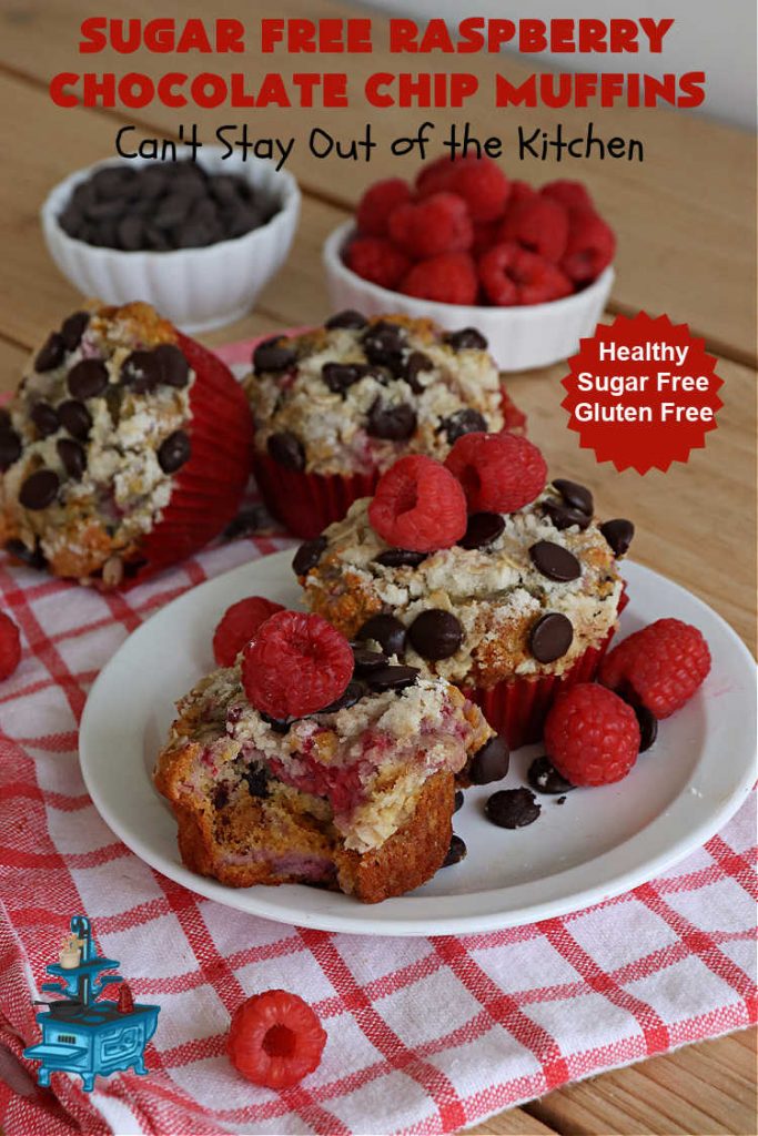 Sugar Free Raspberry Chocolate Chip Muffins | Can't Stay Out of the Kitchen | these delectable #muffins are #SugarFree & #GlutenFree & use #healthy ingredients including #oatmeal #ChocolateChips & #raspberries. Excellent option for #diabetics or those with #Celiac. This #recipe can also be made with regular sugar & flour if you desire. So good for a weekend, company or #holiday #breakfast or #brunch. #SugarFreeRaspberryChocolateChipMuffins